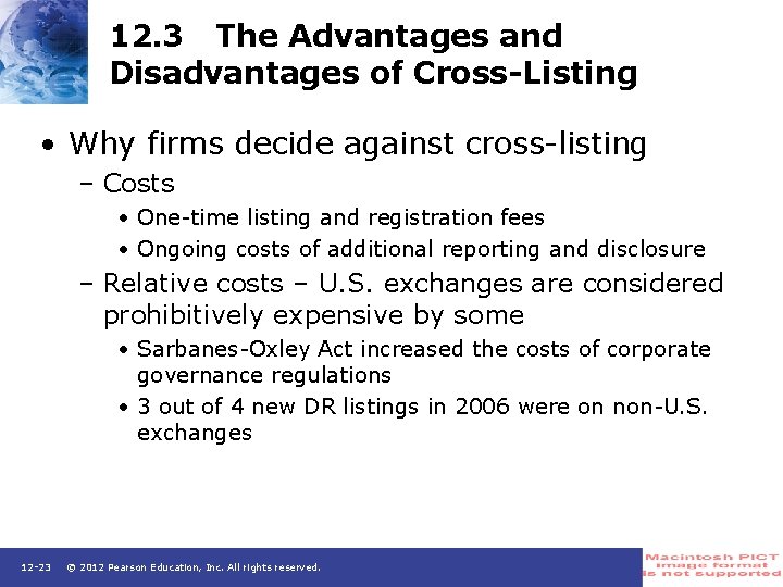 12. 3 The Advantages and Disadvantages of Cross-Listing • Why firms decide against cross-listing