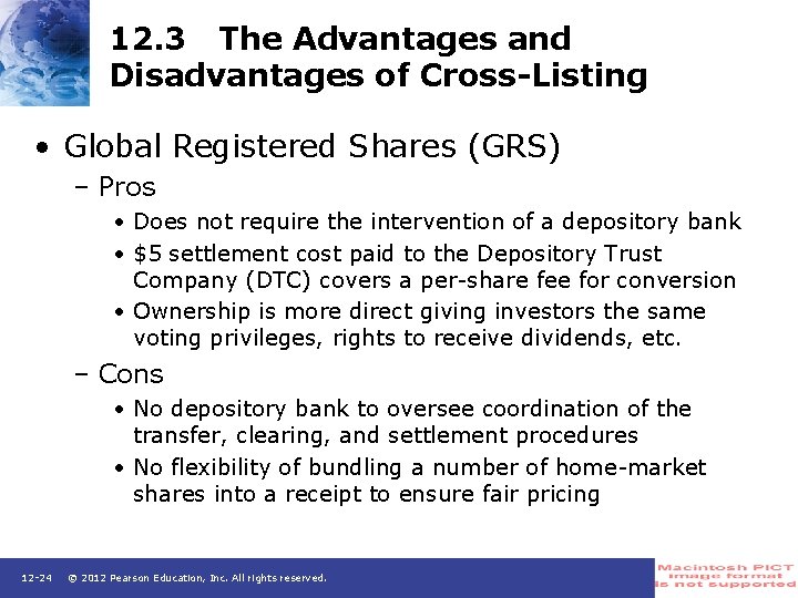 12. 3 The Advantages and Disadvantages of Cross-Listing • Global Registered Shares (GRS) –