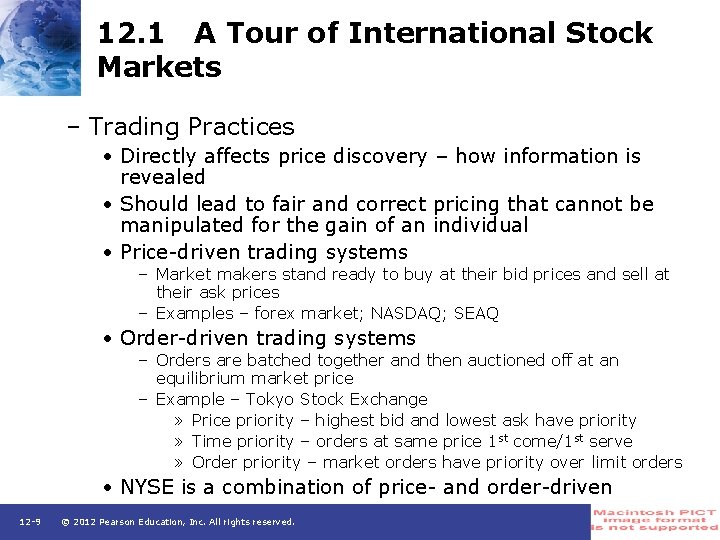 12. 1 A Tour of International Stock Markets – Trading Practices • Directly affects