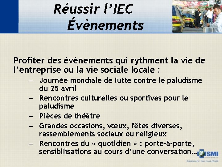 Réussir l’IEC Évènements Profiter des évènements qui rythment la vie de l’entreprise ou la