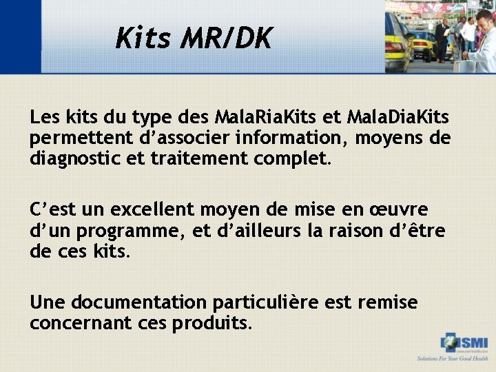 Kits MR/DK Les kits du type des Mala. Ria. Kits et Mala. Dia. Kits