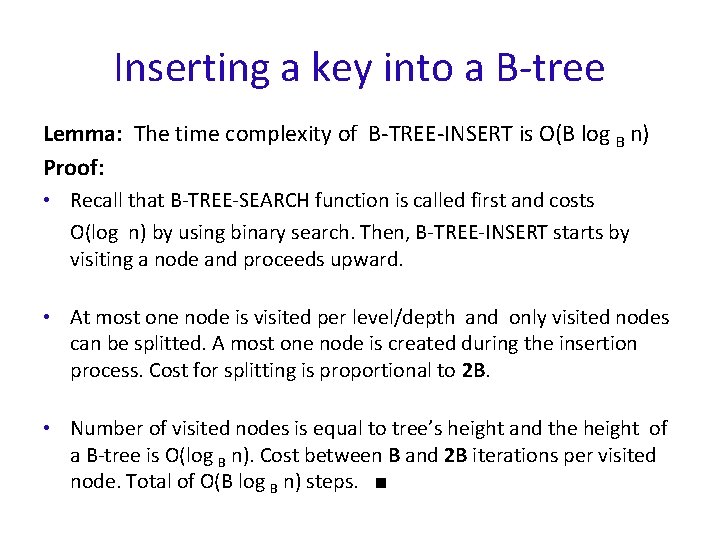 Inserting a key into a B-tree Lemma: The time complexity of B-TREE-INSERT is O(B