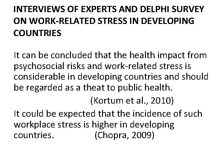 INTERVIEWS OF EXPERTS AND DELPHI SURVEY ON WORK-RELATED STRESS IN DEVELOPING COUNTRIES It can