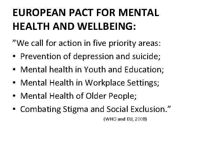 EUROPEAN PACT FOR MENTAL HEALTH AND WELLBEING: ”We call for action in five priority