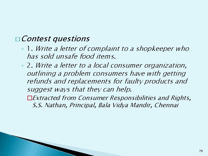 � Contest questions ◦ 1. Write a letter of complaint to a shopkeeper who