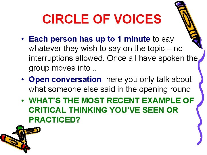 CIRCLE OF VOICES • Each person has up to 1 minute to say whatever