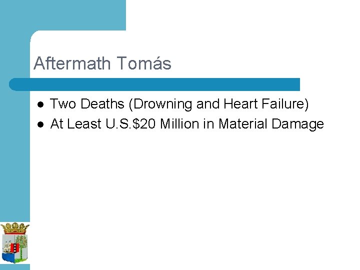 Aftermath Tomás l l Two Deaths (Drowning and Heart Failure) At Least U. S.