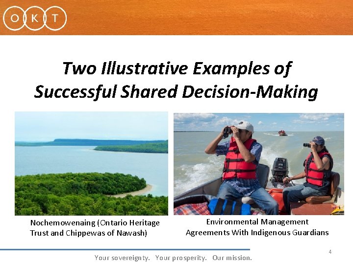 Two Illustrative Examples of Successful Shared Decision-Making Nochemowenaing (Ontario Heritage Trust and Chippewas of
