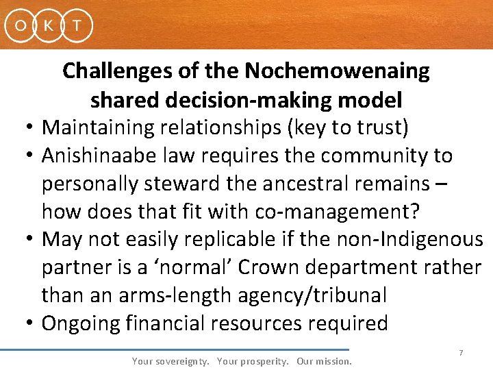 Challenges of the Nochemowenaing shared decision‐making model • Maintaining relationships (key to trust) •