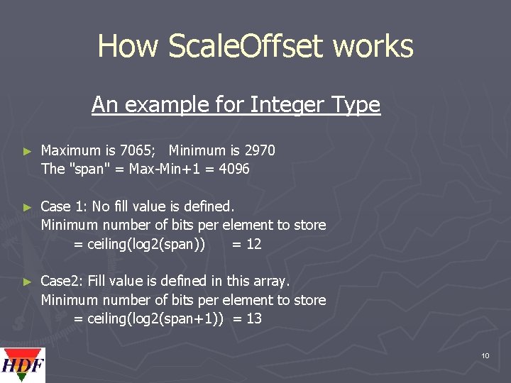 How Scale. Offset works An example for Integer Type ► Maximum is 7065; Minimum