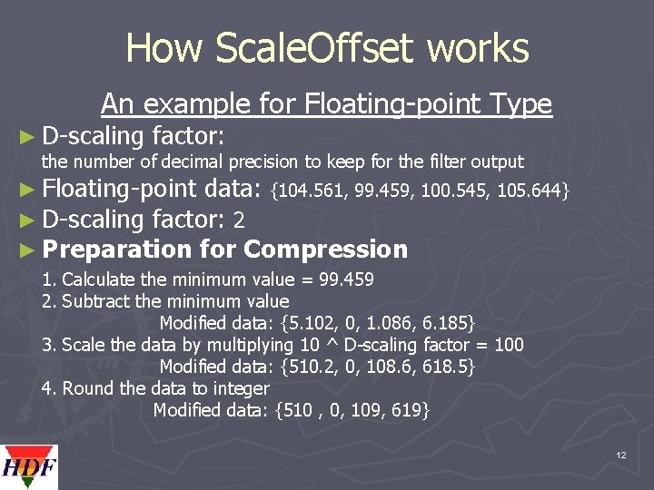 How Scale. Offset works An example for Floating-point Type ► D-scaling factor: the number