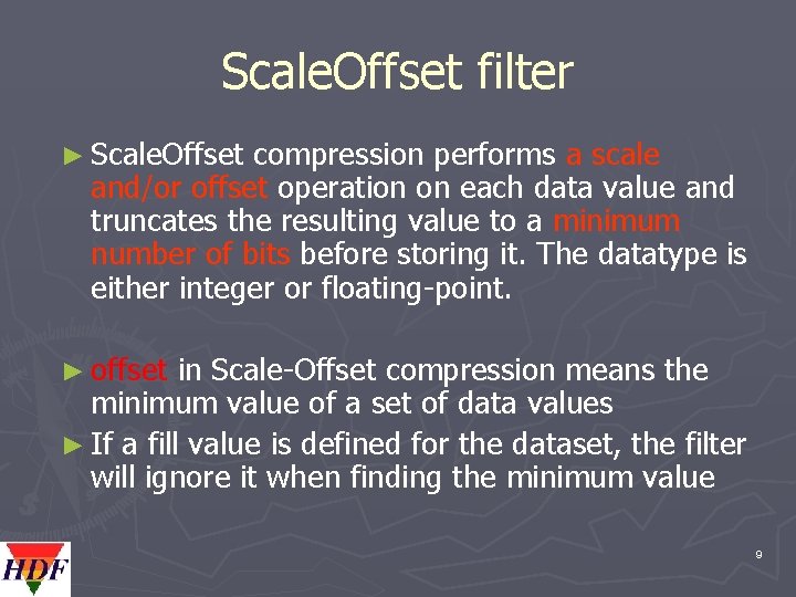 Scale. Offset filter ► Scale. Offset compression performs a scale Scale. Offset compression performs