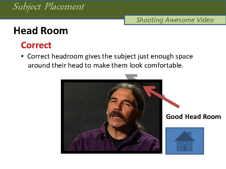 Subject Placement Head Room Shooting Awesome Video Correct • Correct headroom gives the subject