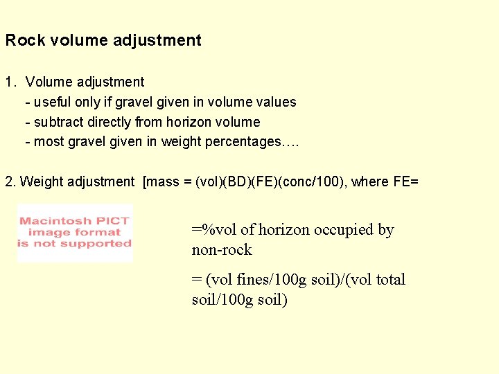 Rock volume adjustment 1. Volume adjustment - useful only if gravel given in volume