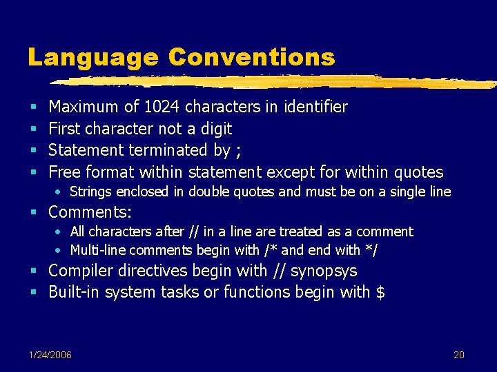 Language Conventions § § Maximum of 1024 characters in identifier First character not a Language Conventions § § Maximum of 1024 characters in identifier First character not a
