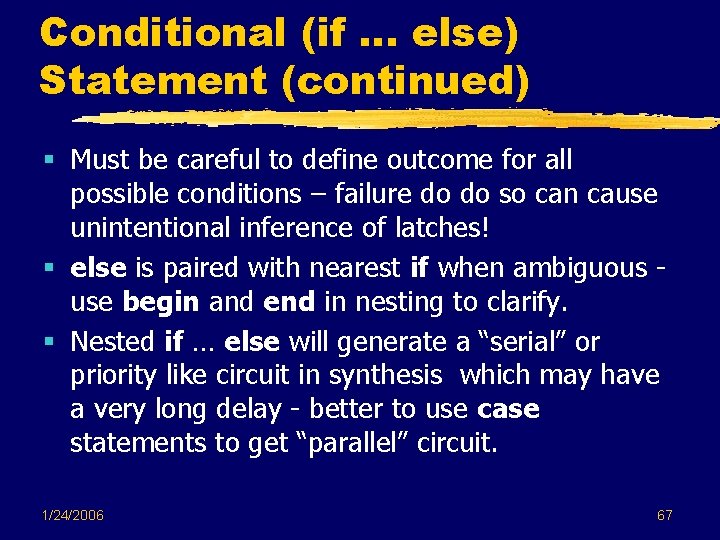 Conditional (if … else) Statement (continued) § Must be careful to define outcome for Conditional (if … else) Statement (continued) § Must be careful to define outcome for