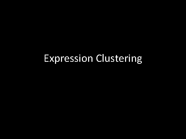 Expression Clustering 
