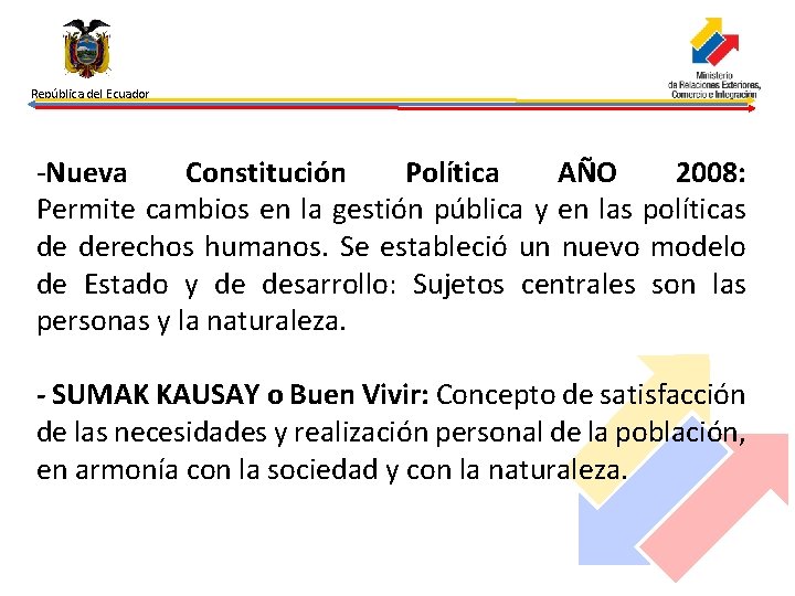 República del Ecuador -Nueva Constitución Política AÑO 2008: Permite cambios en la gestión pública