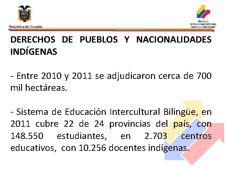 República del Ecuador DERECHOS DE PUEBLOS Y NACIONALIDADES INDÍGENAS - Entre 2010 y 2011