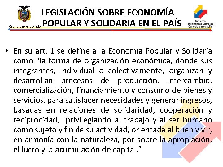 LEGISLACIÓN SOBRE ECONOMÍA POPULAR Y SOLIDARIA EN EL PAÍS República del Ecuador • En