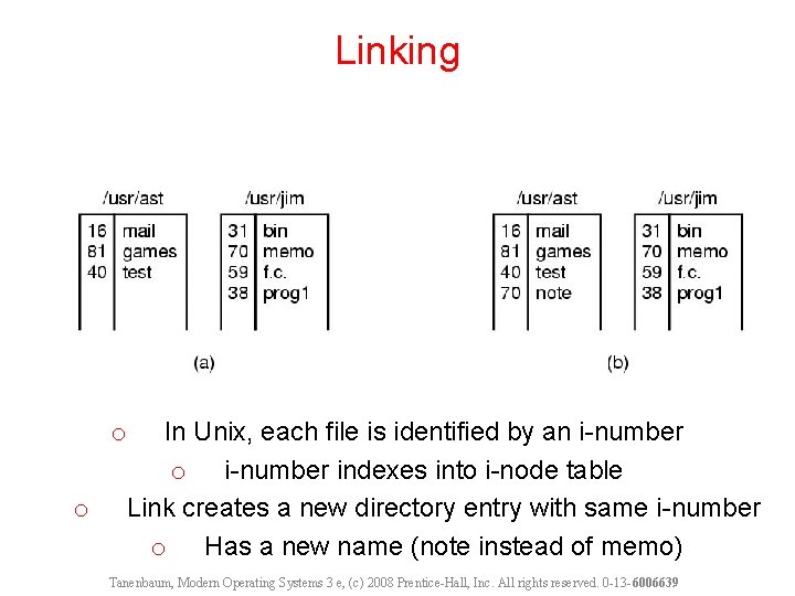 Linking In Unix, each file is identified by an i-number o i-number indexes into