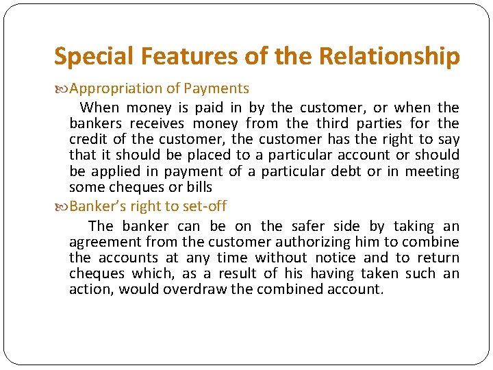 Special Features of the Relationship Appropriation of Payments When money is paid in by