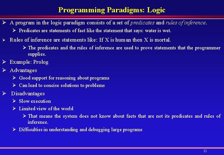 Programming Paradigms: Logic Ø A program in the logic paradigm consists of a set Programming Paradigms: Logic Ø A program in the logic paradigm consists of a set
