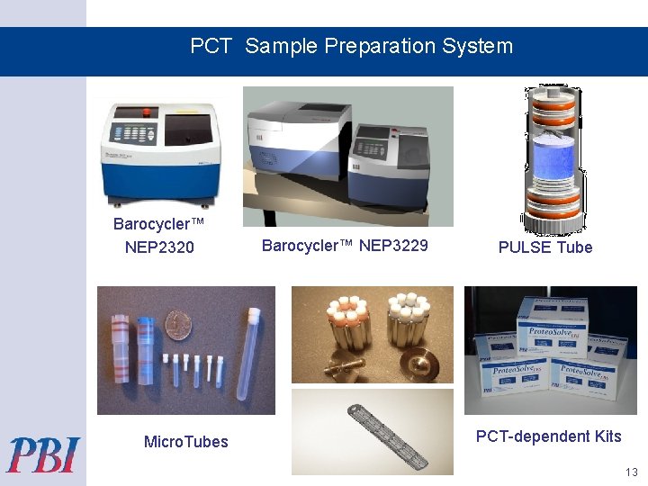 PCT Sample Preparation System Barocycler™ NEP 2320 Micro. Tubes Barocycler™ NEP 3229 PULSE Tube