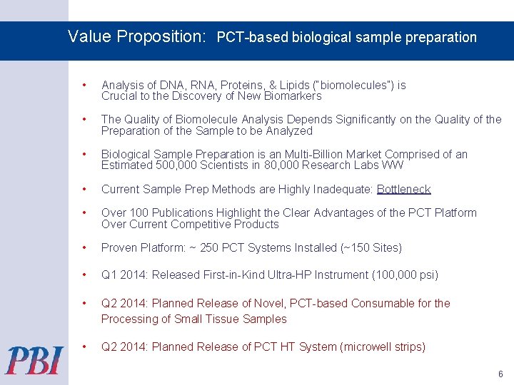 Value Proposition: PCT-based biological sample preparation • Analysis of DNA, RNA, Proteins, & Lipids