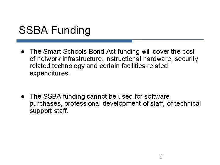 SSBA Funding ● The Smart Schools Bond Act funding will cover the cost of