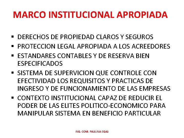 MARCO INSTITUCIONAL APROPIADA § DERECHOS DE PROPIEDAD CLAROS Y SEGUROS § PROTECCION LEGAL APROPIADA