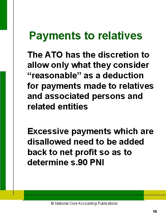 Payments to relatives The ATO has the discretion to allow only what they consider