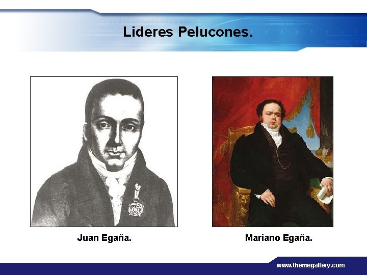 Lideres Pelucones. Juan Egaña. Mariano Egaña. www. themegallery. com 