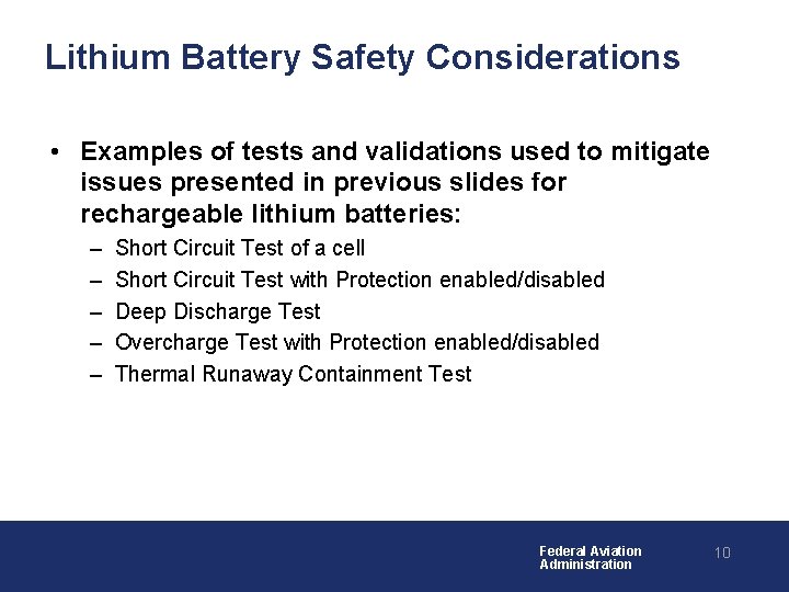 Lithium Battery Safety Considerations • Examples of tests and validations used to mitigate issues