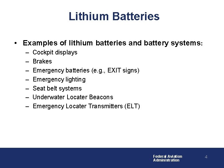 Lithium Batteries • Examples of lithium batteries and battery systems: – – – –