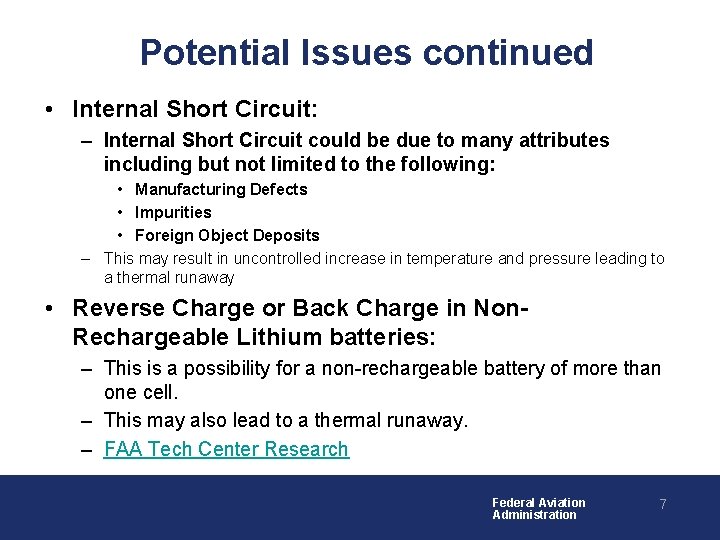 Potential Issues continued • Internal Short Circuit: – Internal Short Circuit could be due