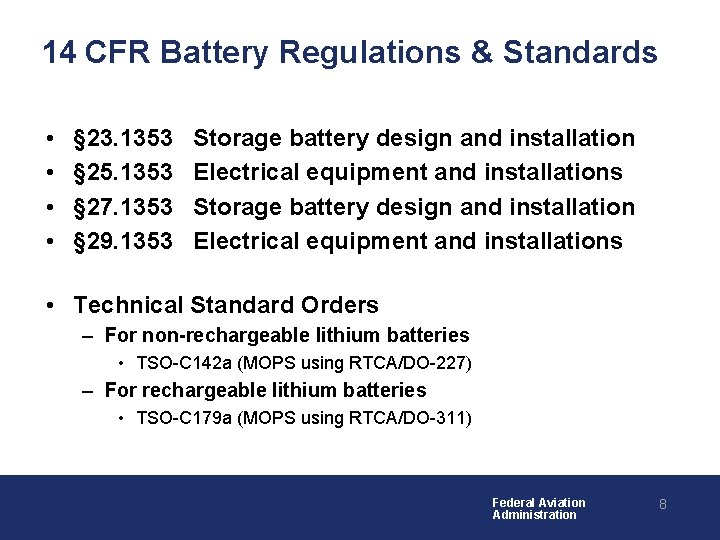 14 CFR Battery Regulations & Standards • • § 23. 1353 § 25. 1353