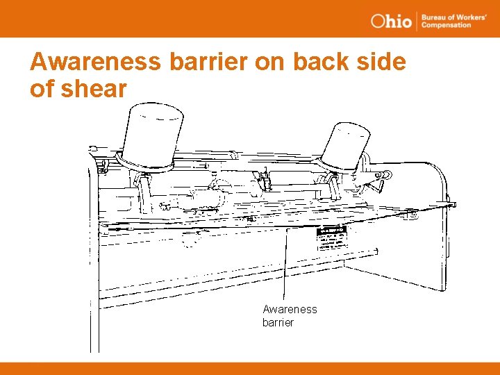 Awareness barrier on back side of shear Awareness barrier 