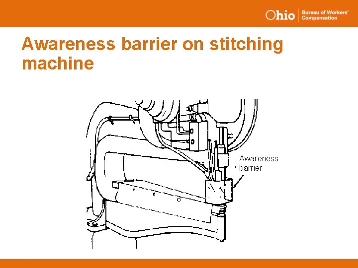 Awareness barrier on stitching machine Awareness barrier 