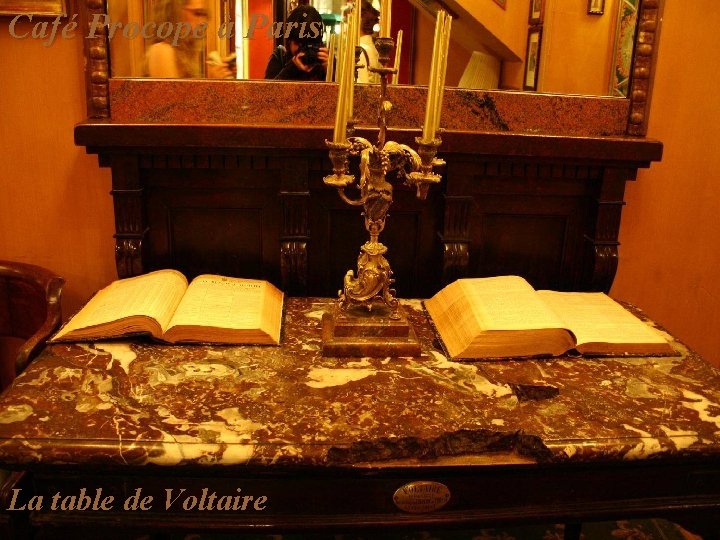 Café Procope à Paris La table de Voltaire 