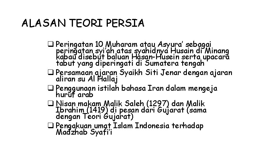 ALASAN TEORI PERSIA q Peringatan 10 Muharam atau Asyura’ sebagai peringatan syi’ah atas syahidnya