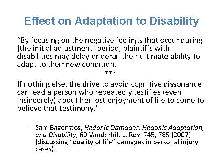 Effect on Adaptation to Disability “By focusing on the negative feelings that occur during