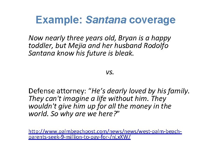 Example: Santana coverage Now nearly three years old, Bryan is a happy toddler, but