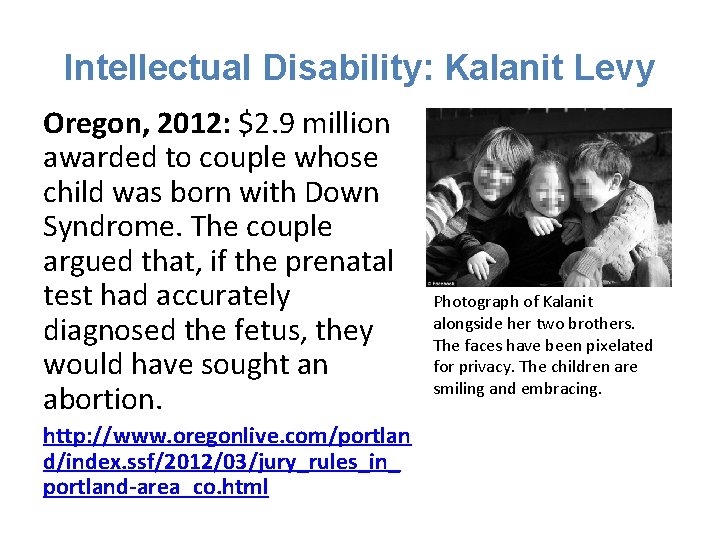 Intellectual Disability: Kalanit Levy Oregon, 2012: $2. 9 million awarded to couple whose child