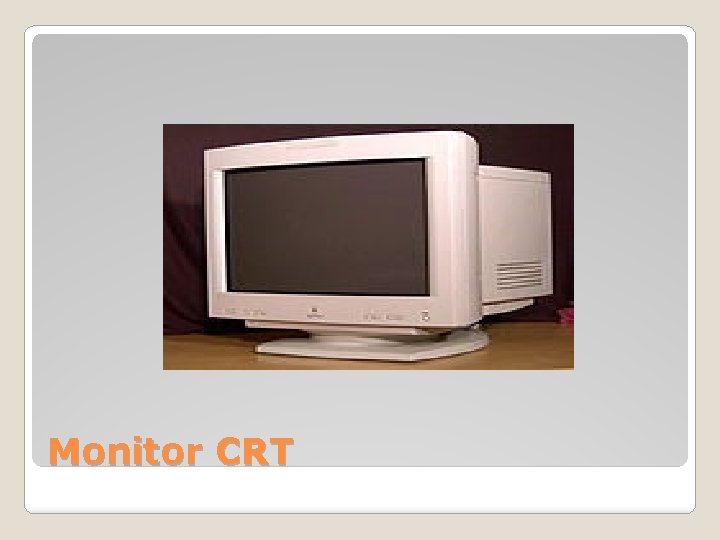 Monitor CRT 