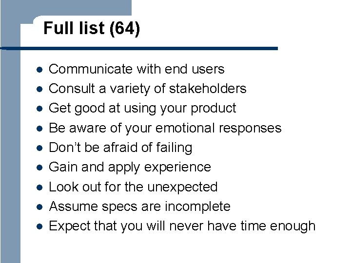 Full list (64) l l l l l Communicate with end users Consult a