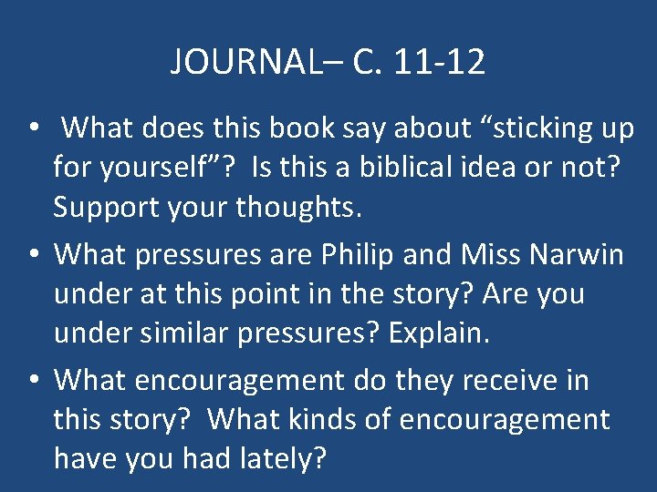 JOURNAL– C. 11 -12 • What does this book say about “sticking up for