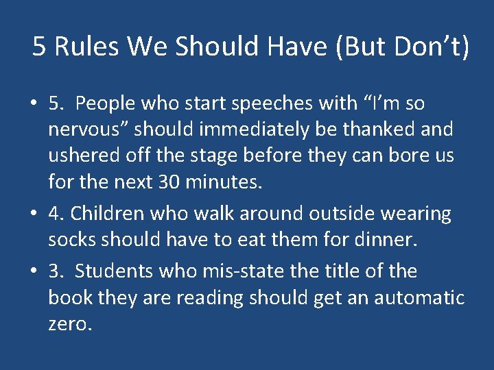 5 Rules We Should Have (But Don’t) • 5. People who start speeches with