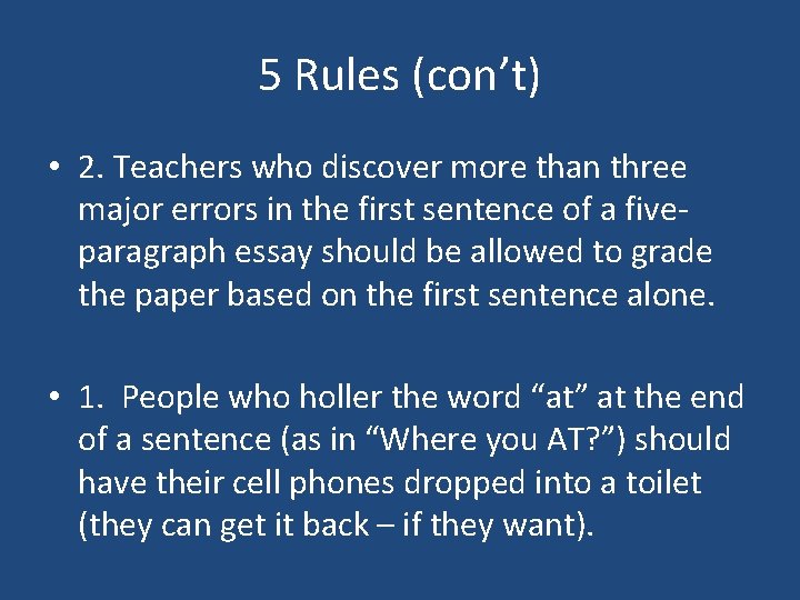 5 Rules (con’t) • 2. Teachers who discover more than three major errors in