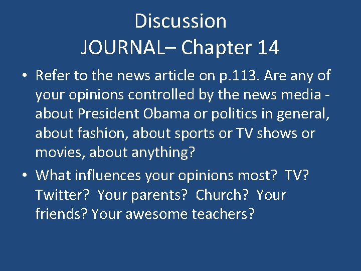 Discussion JOURNAL– Chapter 14 • Refer to the news article on p. 113. Are